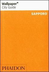 Sapporo. Ediz. inglese edito da Phaidon
