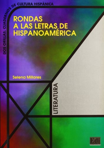 Rondas a las letras de Hispanoamérica. Per le Scuole superiori di Selena Millares edito da Edinumen Editorial