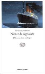 Niente da segnalare. 151 storie di un naufragio di Fabrizio Rondolino edito da Einaudi