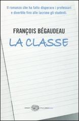 La classe di François Bégaudeau edito da Einaudi