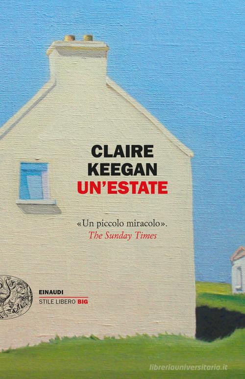 Un' estate di Claire Keegan edito da Einaudi