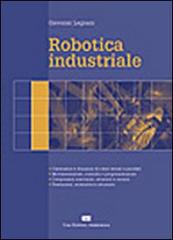 Robotica industriale di Giovanni Legnani edito da CEA