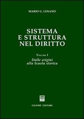 Sistema e struttura nel diritto vol.1 di Mario G. Losano edito da Giuffrè