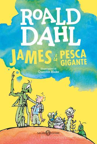 James e la pesca gigante di Roald Dahl edito da Salani