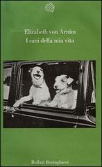 I cani della mia vita di Elizabeth Arnim edito da Bollati Boringhieri