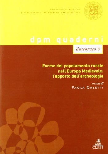 Forme del popolamento rurale nell'Europa medievale: l'apporto dell'archeologia edito da CLUEB