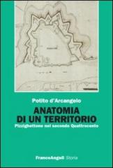 Anatomia di un territorio. Pizzighettone nel secondo Quattrocento di Potito D'Arcangelo edito da Franco Angeli