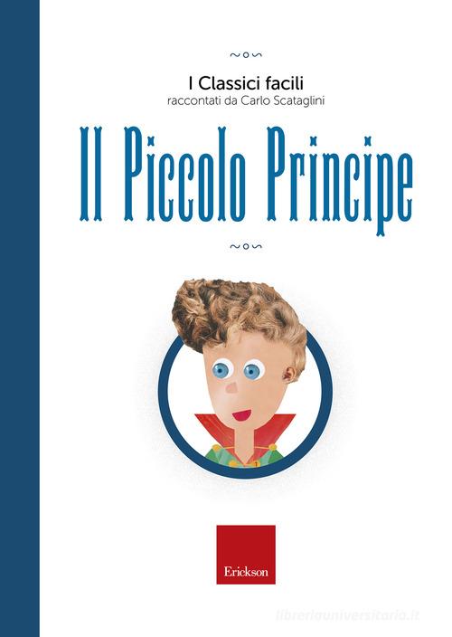 Il piccolo principe. Con audiolibro di Carlo Scataglini edito da Erickson