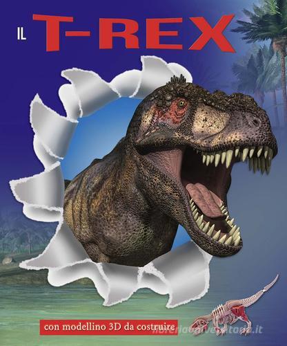 Il T-Rex. Ediz. illustrata. Con gadget edito da IdeeAli