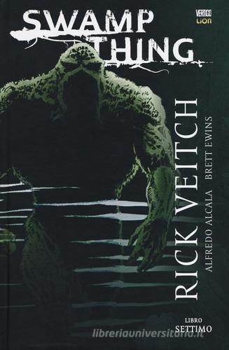 Swamp Thing vol.7 di Rick Veitch, Brett Ewins, Alfredo Alcala edito da Lion