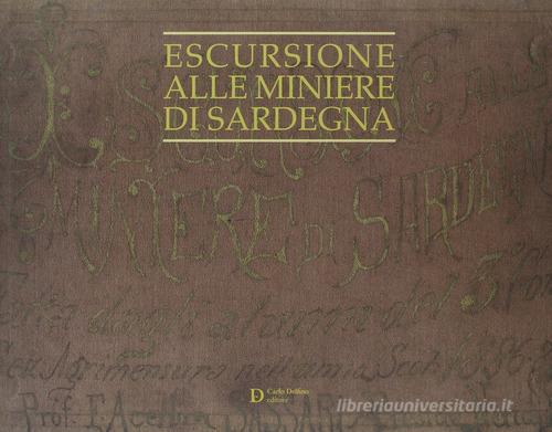 Escursioni alle miniere di Sardegna edito da Carlo Delfino Editore