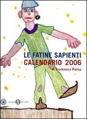 Le fatine sapienti. Calendario 2006 edito da Salani