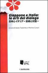 Giappone e Italia: le arti del dialogo. Ediz. multilingue edito da I Libri di Emil