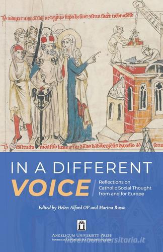 In a different voice. Reflection on Catholic social thought from and for Europe edito da Angelicum University Press