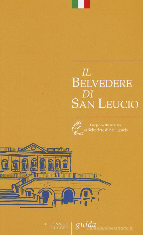 Il Belvedere di San Leucio. Guida di Giuseppina Narciso edito da Colonnese