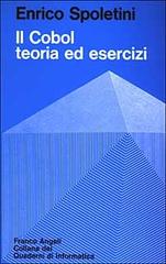 Il Cobol. Teoria ed esercizi di Enrico Spoletini edito da Franco Angeli