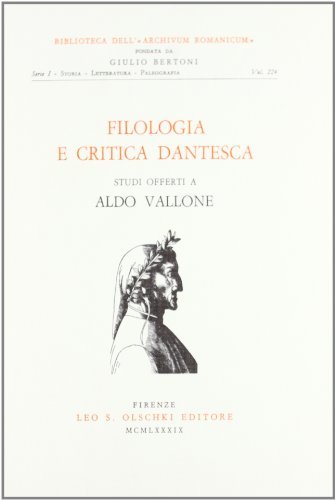 Filologia e critica dantesca. Studi offerti a Aldo Vallone edito da Olschki
