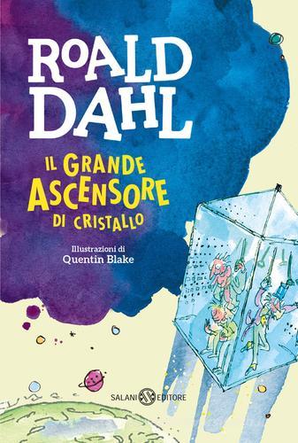 Il grande ascensore di cristallo di Roald Dahl edito da Salani