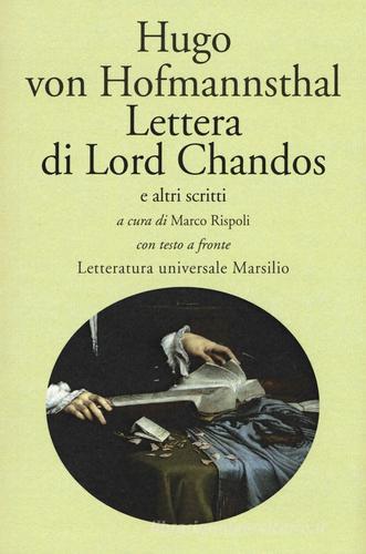 Lettera di Lord Chandos e altri scritti. Testo tedesco a fronte di Hugo von Hofmannsthal edito da Marsilio