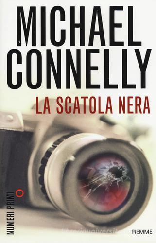 La scatola nera di Michael Connelly edito da Piemme