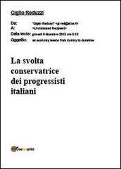 La svolta conservatrice dei progressisti italiani di Giglio Reduzzi edito da Youcanprint