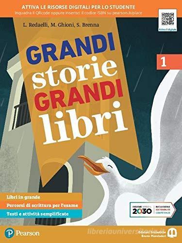 Grandi storie, grandi libri. Per la Scuola media. Con e-book. Con espansione online vol. 1 di Luisa Redaelli, Milena Ghioni, Simona Brenna edito da Edizioni Scolastiche Bruno Mondadori
