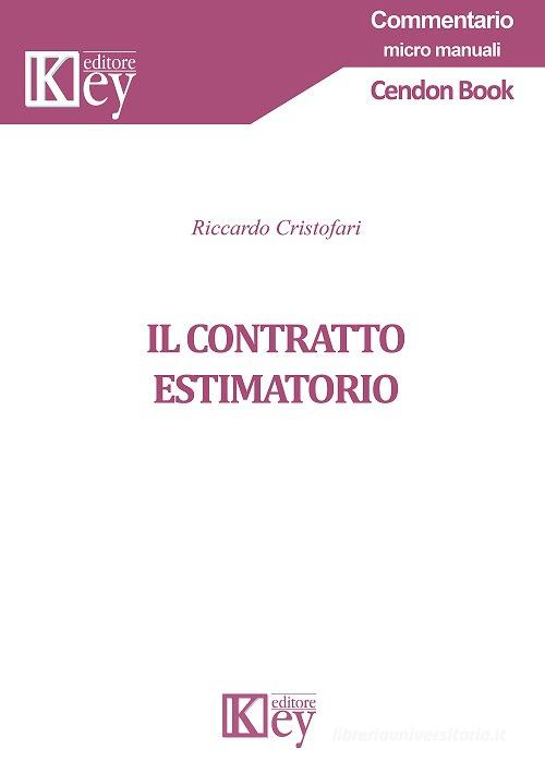 Il contratto estimatorio di Riccardo Cristofari edito da Key Editore