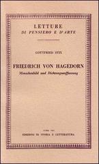 Friedrich von Hagedorn. Menschenbild und Dichtungsauffassung di Gottfried Stix edito da Storia e Letteratura