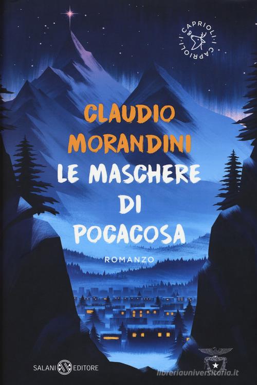 Le maschere di Pocacosa di Claudio Morandini edito da Salani
