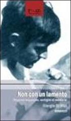 Non con un lamento. Peppino Impastato, vertigini di memorie di Giorgio Di Vita edito da Navarra Editore