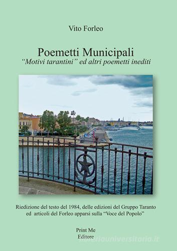 Poemetti municipali. «Motivi tarantini» ed altri poemetti inediti di Vito Forleo edito da Print Me