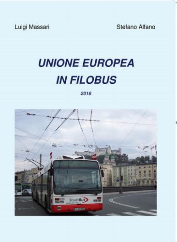 Unione Europea in filobus 2016 di Stefano Alfano, Luigi Massari edito da Autopubblicato