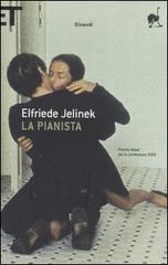 La pianista di Elfriede Jelinek edito da Einaudi