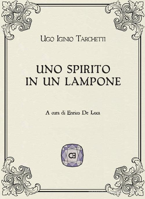 Uno spirito in un lampone di Igino Ugo Tarchetti edito da Caravaggio Editore