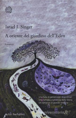 A oriente del giardino dell'Eden di Israel Joshua Singer edito da Bollati Boringhieri
