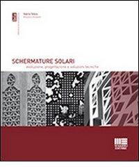 Schermature solari di Massimo Rossetti, Valeria Tatano edito da Maggioli Editore