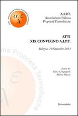 Atti 19° Convegno A.I.P.T. (Bologna, 19 settembre 2013) edito da Universitalia