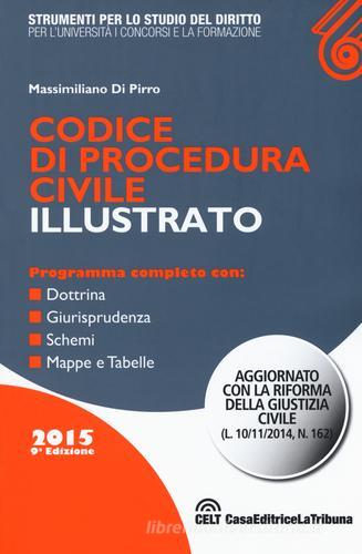Codice di procedura civile illustrato di Massimiliano Di Pirro edito da La Tribuna