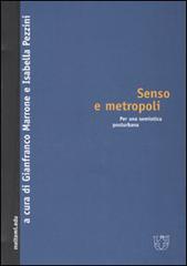 Senso e metropoli. Per una semiotica posturbana edito da Booklet Milano