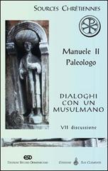 Dialoghi con un musulmano vol.70 di Manuele II Paleologo edito da ESD-Edizioni Studio Domenicano