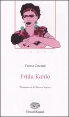 Frida Kahlo di Vanna Cercenà, Marina Sagona edito da Einaudi Ragazzi