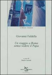 Un viaggio a Roma senza vedere il Papa di Giovanni Faldella edito da Greco e Greco