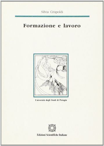 Formazione e lavoro di Silvia Crispoldi edito da Edizioni Scientifiche Italiane