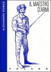 Il maestro d'armi di Alexandre Dumas edito da Voland