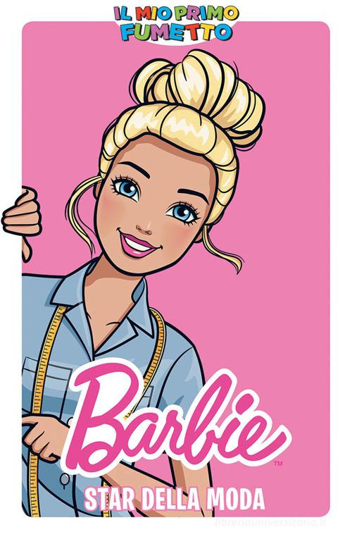 Barbie star della moda. Il mio primo fumetto di Sarah Kuhn, Alitha Martinez edito da Panini Comics