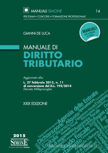 Manuale di diritto tributario di Gianni De Luca edito da Edizioni Giuridiche Simone