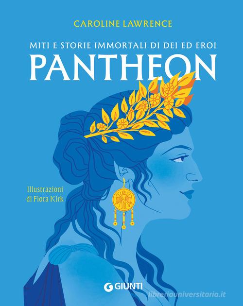 Pantheon di Caroline Lawrence edito da Giunti Editore