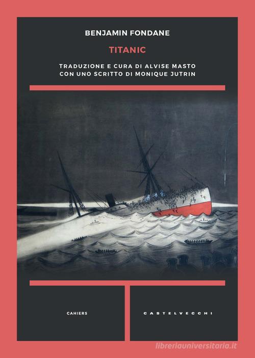Titanic di Benjamin Fondane edito da Castelvecchi