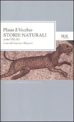 Storie naturali (Libri VIII-XI). Testo latino a fronte di Plinio il Vecchio edito da Rizzoli