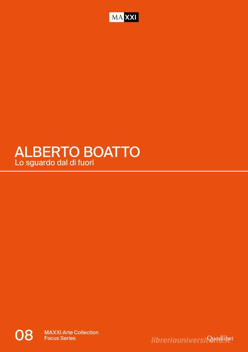 Alberto Boatto. Lo sguardo dal di fuori edito da Quodlibet